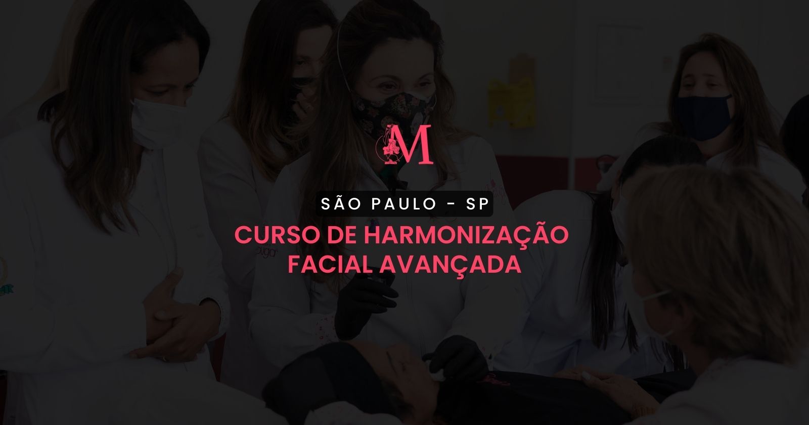 Curso Harmonização Facial Avançado - São Paulo